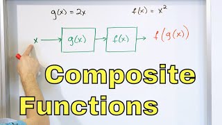 10 - What are Composite Functions? (Part 1) - Evaluating Composition of Functions & Examples