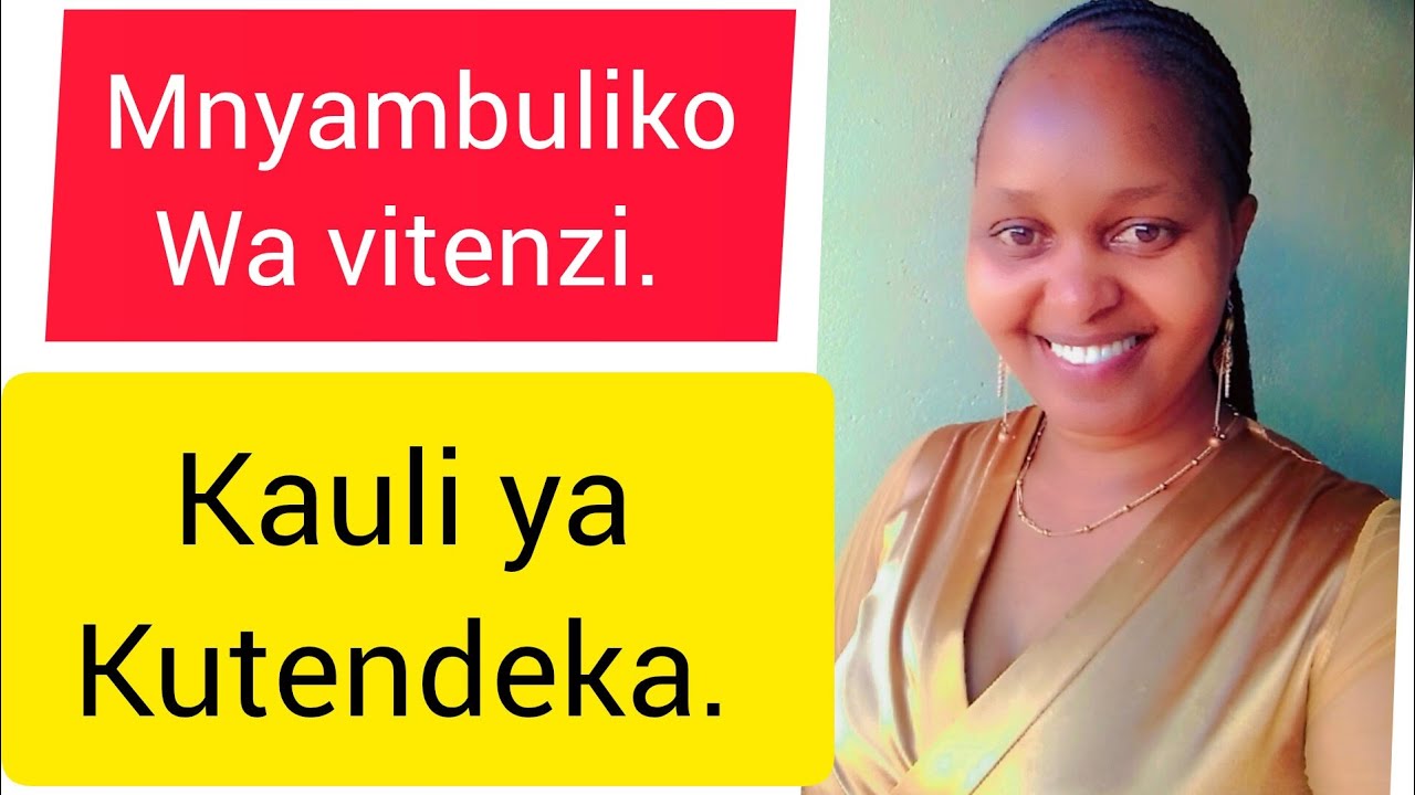 MNYAMBULIKO WA VITENZI// KAULI YA KUTENDEKA.