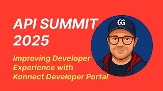 Create, Explore, Manage: Improving Developer Experience with Konnect Developer Portal