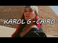 KAROL G, Ovy On The Drums - CAIRO (Master Video Lyric)