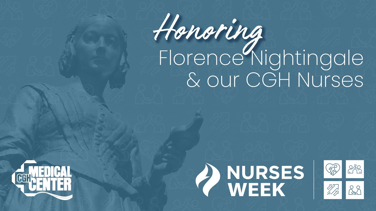 Happy Nurses Week 2023! ~ Honoring Florence Nightingale and our CGH ...