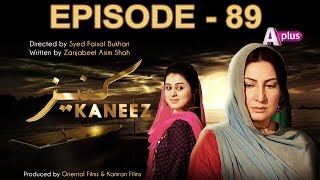 Kaneez - Episode 89 APlus Entertainment drama