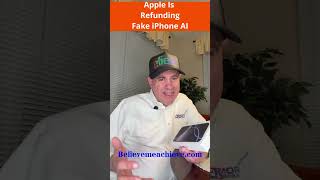 Did you know Apple Is Refunding Fake iPhone AI?