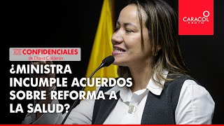 ¿La ministra Carolina Corcho vuelve a incumplir acuerdos frente a la reforma a la salud?