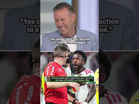 Craig Burley reacts to Vinicius Junior's 4-game ban