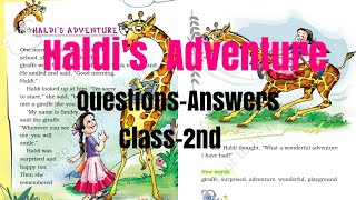 Haldi's Adventure | Questions-Answers, English For Class 2nd (NCERT) |