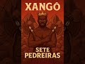 Saravá Xangô 7 Pedreiras! Abrindo as porteiras do canal! Kaô Kabecilê!!!#umbanda #pontosdeumbanda