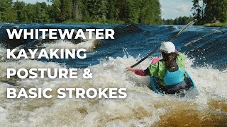 Whitewater Kayaking Posture and Basic Strokes Refresher