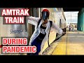 TRIP TO CALIFORNIA BY AMTRAK TRAIN DURING PANDEMIC!