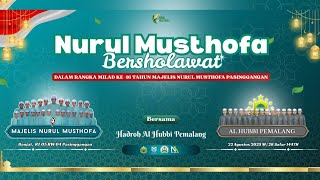 đŸ”´ LIVE NURUL MUSTHOFA BERSHOLAWAT BERSAMA AL HUBBI PEMALANG , PASINGGANGAN - BANYUMAS
