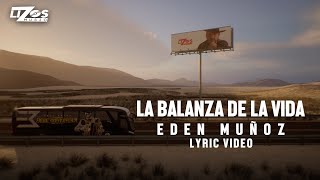 Eden Muñoz - La Balanza De La Vida (LETRA)