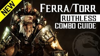 Mortal Kombat X Ferratorr Ruthless New Combo Guide