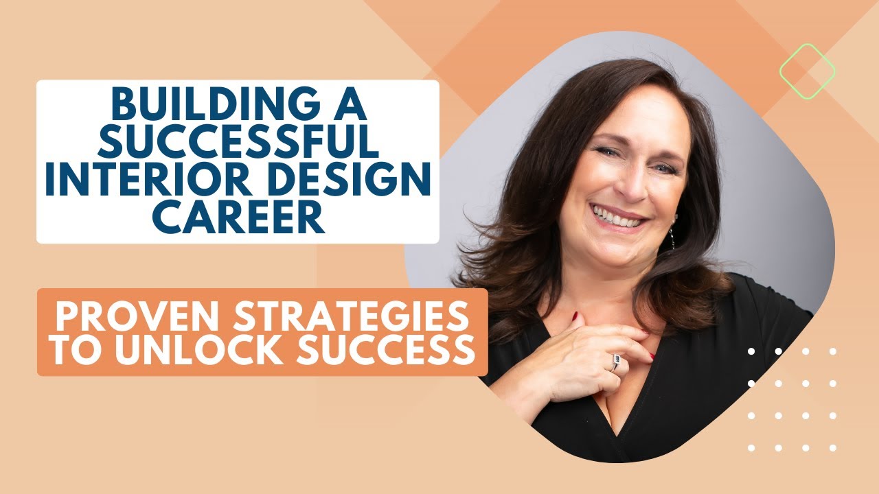 Building a Successful Interior Design Career Proven Strategies to ...