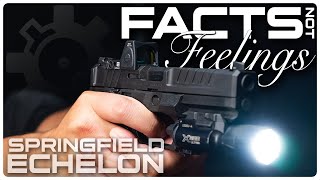 Facts NOT Feelings || Springfield Echelon || Can You Buy Performance?