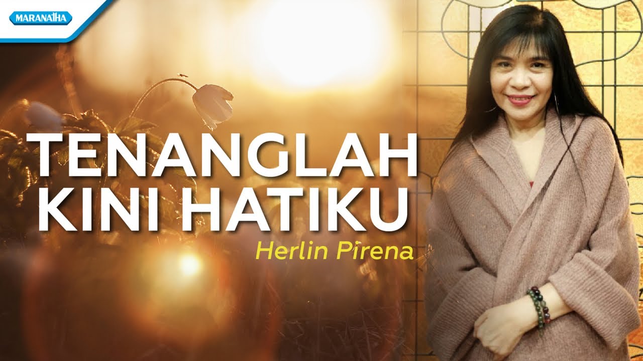 Tenanglah Kini Hatiku - Herlin Pirena (Official lyric video)