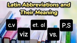 Latin Abbreviations, Full Forms, and Their Meanings