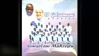 ST Getsemane In Christ Buya Nkosi Sidala Sikulindile Singaze Siwe Endleleni Yokukholwa (Ezamzukwane)