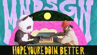 Video thumbnail of "Mndsgn - Hope You're Doin' Better"