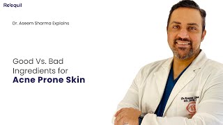 Good vs Bad Ingredients for Acne Prone Skin | Dermatologist recommendations