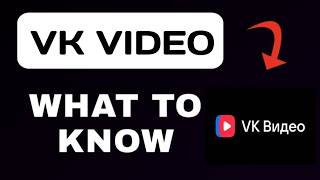 VK Video App Explained - What to Expect