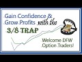 Gain Confidence & Grow Profits with the 3/8 Trap Trading Strategy