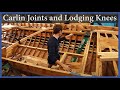 Carlin Joints and Lodging Knees - Episode 140 - Acorn to Arabella: Journey of a Wooden Boat