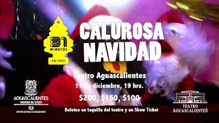 Spot Calurosa Navidad 31 Minutos en Aguascalientes