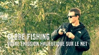 GLOBE FISHING - Une série de pêche exclusive Peche-tv.com