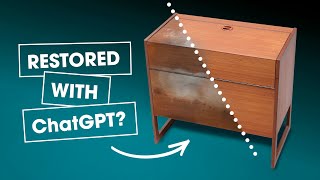 The ChatGPT Project | Furniture restoration
