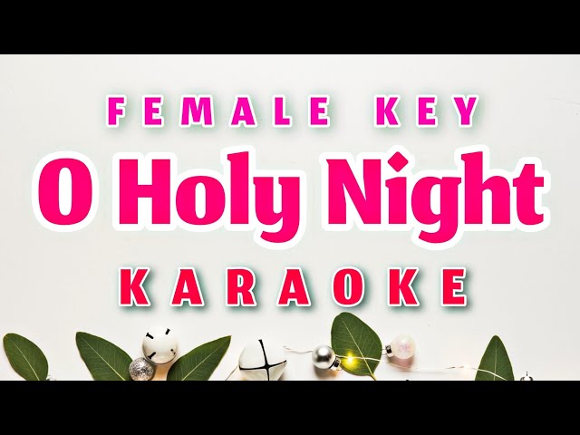 O Holy Night Karaoke Female Key - Nada Wanita class=