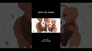 Hello My Daddy ep.05 Love Song