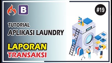 Tutorial Aplikasi Laundry #19 Laporan Transaksi