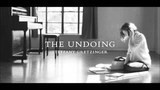 The Undoing Steffany Gretzinger - Letting Go chords