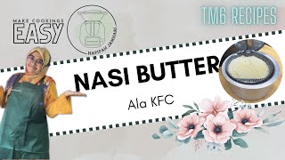TM6 Nasi Butter Ala KFC