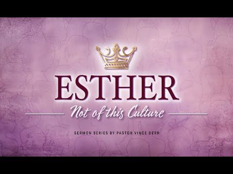 Not Of This Culture - Esther 1