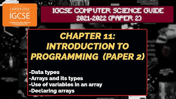 Chapter 11: Basics of Programming | IGCSE COMPUTER SCIENCE GUIDE | UPDATED FOR 2021-2022 SYLLABUS |