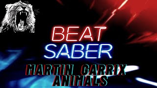 Martin Garrix  - Animals  Beat Saber  Expert