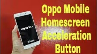 Oppo Mobile Homescreen Acceleration Button screenshot 2