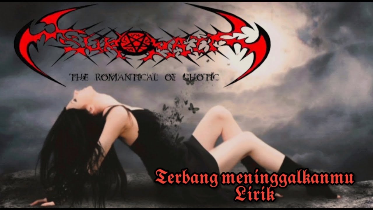 SUROPATI _ terbang meninggalkanmu (gothic metal Official video lirik