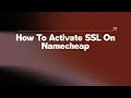 How To Activate SSL On Namecheap
