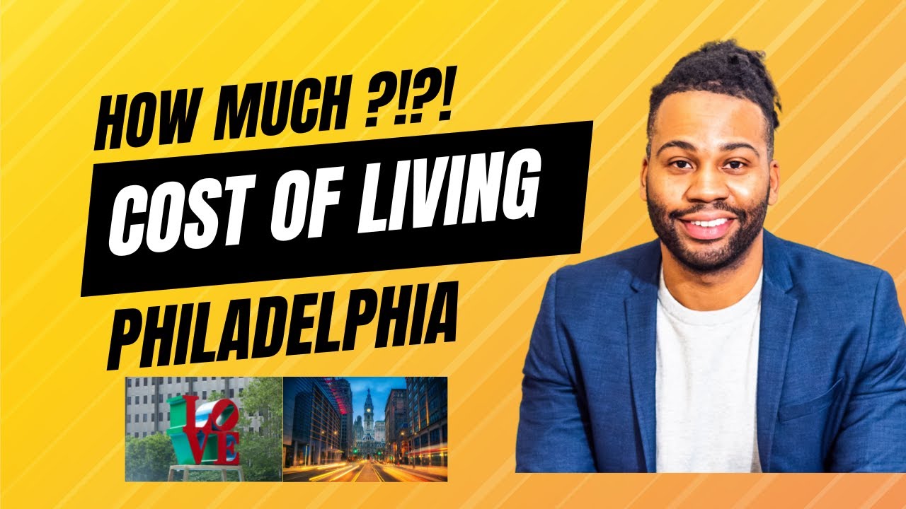 the-cost-of-living-in-philadelphia-what-you-need-to-know-youtube