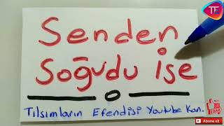 Senden Soğudu İse 