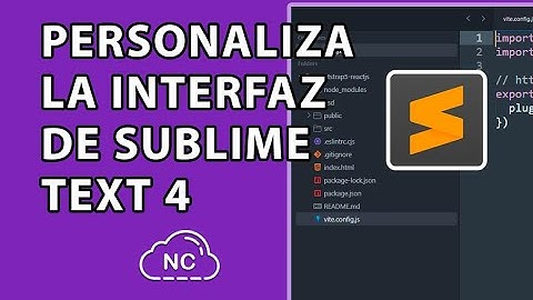 COMO PERSONALIZAR LA INTERFAZ DE SUBLIME TEXT 4