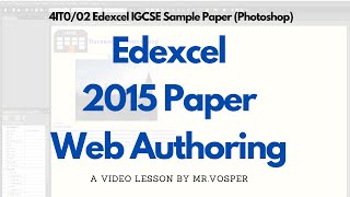 4IT0/02 Edexcel IGCSE June 2015 Paper Activity 3 (Web Authoring)