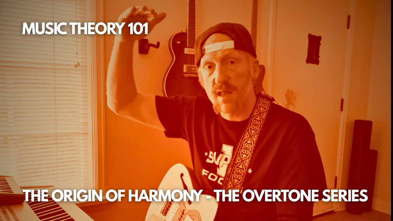 Music Theory 101 - Harmony 1.1 - The Overtone Series
