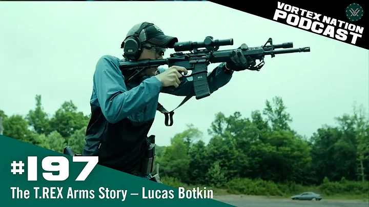 Ep. 197 | The T.REX Arms Story  Lucas Botkin