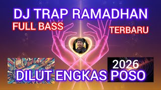 Download Lagu 🔥🔥🔥 DJ TRAP RAMADHAN LEDAKAN! DILUT ENGKAS POSO - FULL BASS TERBARU DAN WAJIB DIDENGAR! MP3