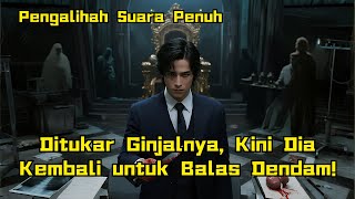 [FULL DUBBING] Balas Dendam Dimulai! Pewaris Kerajaan Dunia Ditukar Ginjalnya!