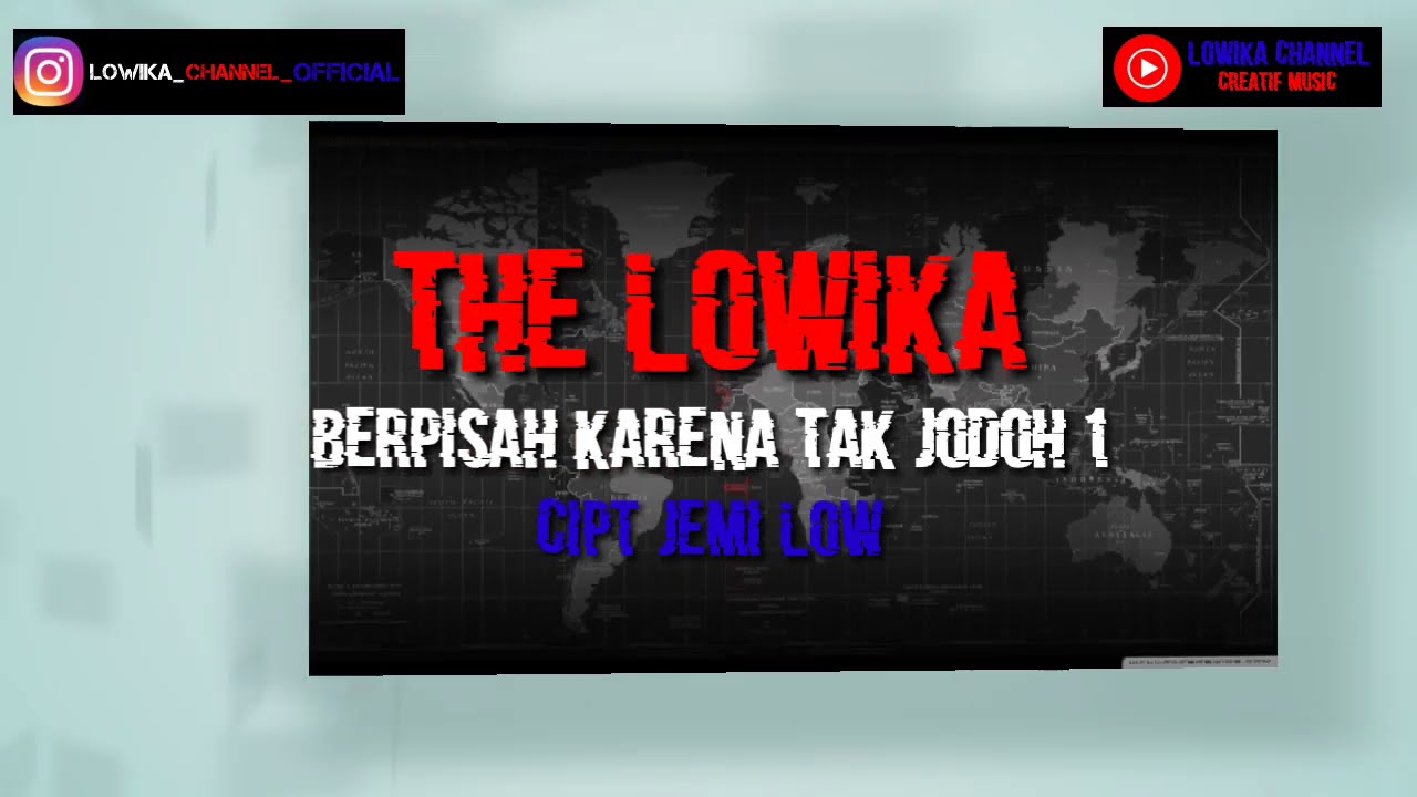 THE LOWIKA BERPISAH KARENA TAK JODOH 1 creatif music