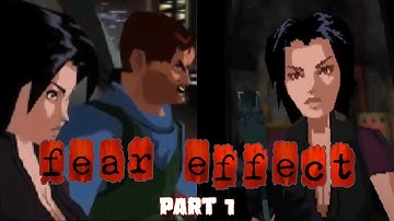 Fear Effect - First Playthrough - Part 1